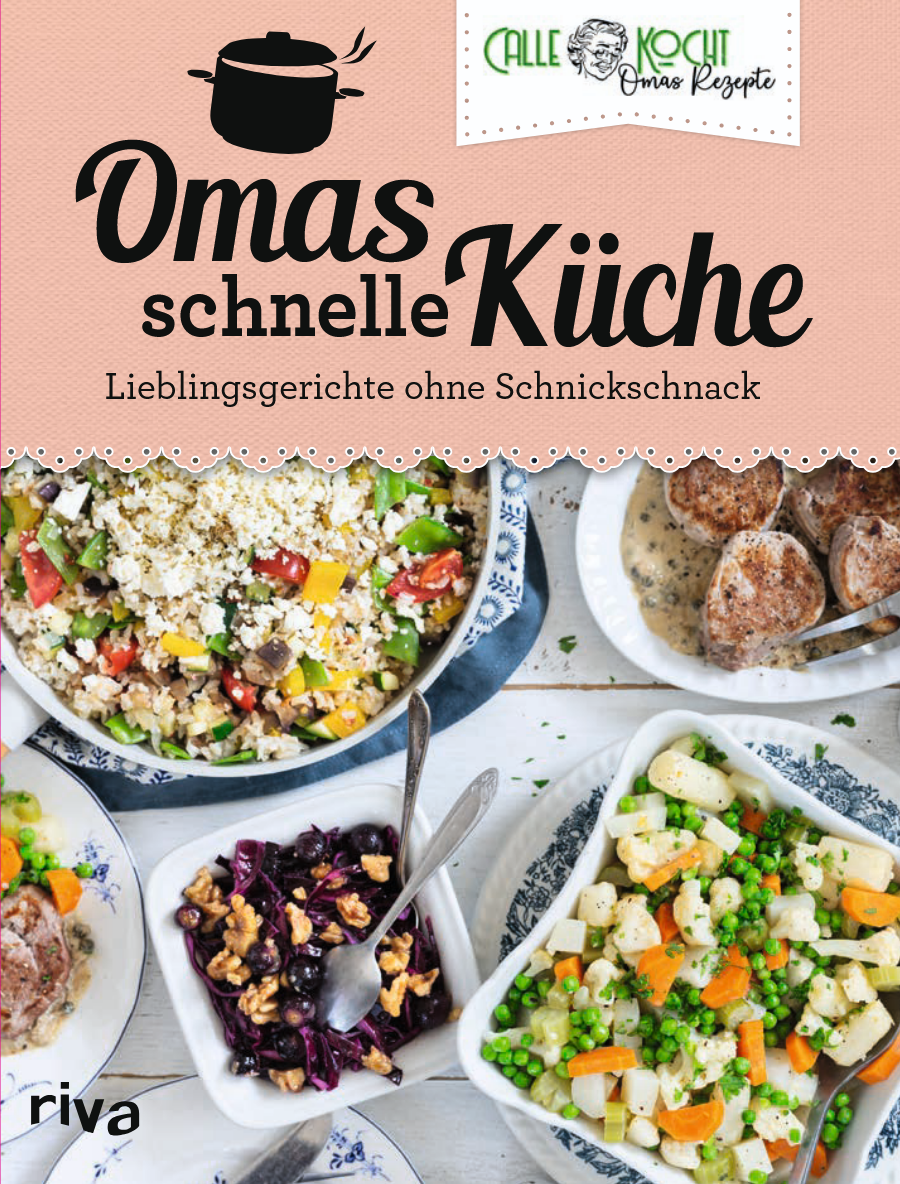 Dein signiertes Kochbuch von Calle: "Omas schnelle Küche"