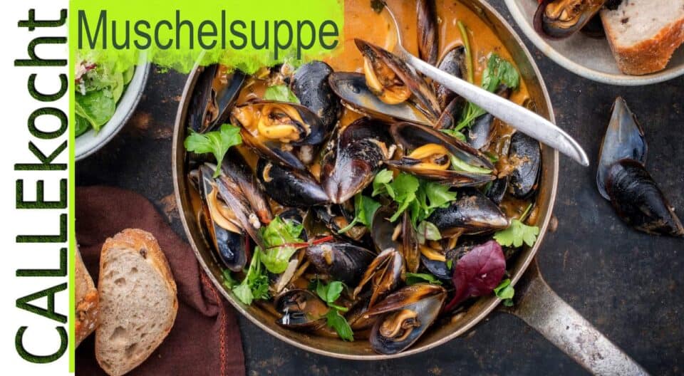 Sylter Muschelsuppe - CALLEkocht